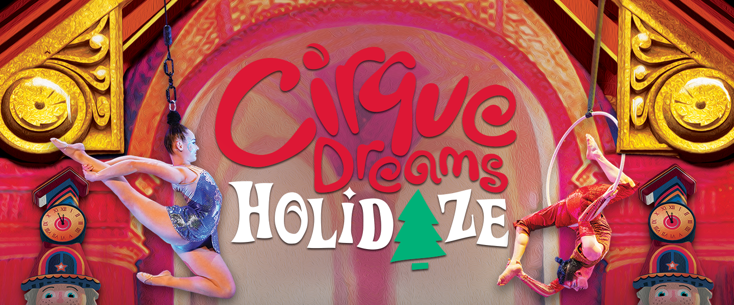 Cirque Dreams Holidaze 2025